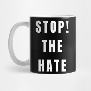 STOP THE HATE Mug